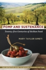 Pomp and Sustenance : Twenty-Five Centuries of Sicilian Food - Book