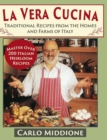 La Vera Cucina : Traditional Recipes from the Homes and Farms of Italy - Book