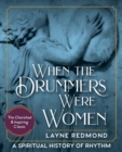 When Drummers Were Women - Book