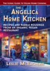 The Angelica Home Kitchen : Recipes and Rabble Rousings from an Organic Vegan Restaurant (Latest Edition) - Book