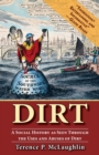 Dirt : A Social History as Seen Through the Uses and Abuses of Dirt - Book