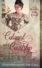 A Colonial Courtship : A Time Travel Romance - Book