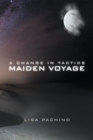 A Change in Tactics : Maiden Voyage - eBook