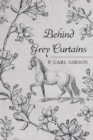 Behind Grey Curtains - Book