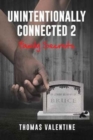 Unintentionally Connected 2 : Family Secrets - Book