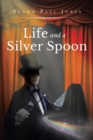 Life and a Silver Spoon - Book