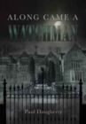 Along Came a Watchman - Book
