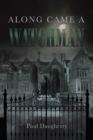 Along Came a Watchman - eBook