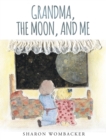 Grandma, The Moon, and Me - eBook