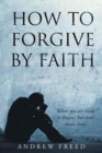 How to Forgive by Faith - Book