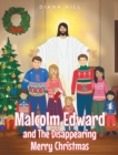 Malcolm Edward and the Disappearing Merry Christmas - Book