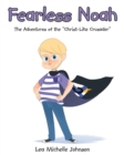 Fearless Noah : The Adventures of the Christ-Like Crusader - Book