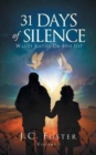 31 Days of Silence : Was It Justice or Just Us? Volume 1 - Book