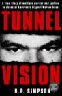Tunnel Vision : A True Story of Multiple Murder and Justice in Chaos at America's Biggest Marine Base - eBook