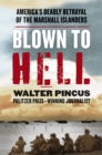 Blown to Hell : America's Deadly Betrayal of the Marshall Islanders - eBook