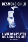 Livin' on a Prayer : Big Songs, Big Life - Book