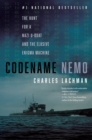Codename Nemo : How Nine Sailors Seized a Nazi U-Boat, Stole Its Secret Codes, and Doomed the German Navy - Book