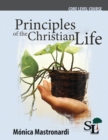 Principles of the Christian Life : A Core Course of the School of Leadership - Book