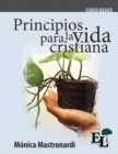 Principios para la vida cristiana : Curso Basico de la Escuela de Liderazgo - Book