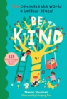 Be Kind : You Can Make the World a Happier Place! 125 Kind Things to Say & Do - Book