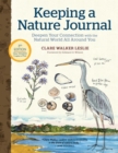 Keeping a Nature Journal, 3rd Edition: Deepen Your Connection with the Natural World All Around You - Book