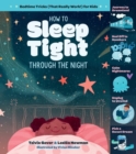 How to Sleep Tight through the Night : Bedtime Tricks (That Really Work!) for Kids - Book