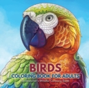 Birds Coloring Book for Adults : Birdwatcher's Mindful Coloring Book - Book