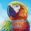 Libro Para Colorear Aves Para Adultos : Libro de Colorear Consciente del Birdwatcher - Book