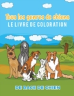 Tous les genres de chiens Le livre de coloration de race de chien - Book