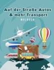 Auf der Stra?e Autos & mehr Transport Malbuch - Book