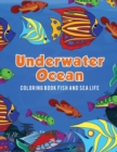 Underwater Ocean Coloring Book Fish and Sea Life - Book