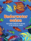 Oc?an Underwater poissons livre de coloriage et de la vie de la mer - Book