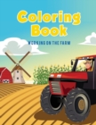Coloring Book : Working on The Farm - Book