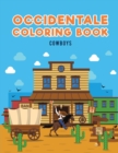 Occidentale Coloring Book : Cowboys - Book