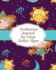 Meditation Journal for Virgo Zodiac Signs : Mindfulness - Virgo Zodiac Journal - Horoscope and Astrology - Virgo Gifts - Reflection Notebook for Meditation Practice - Inspiration - Book