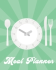 Meal Planner : Weekly Meal Planner - Family Pantry - Household Inventory - Weekly Meal - Grocery List - Refrigerator Contents - Pantry Planner - Book