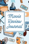 Movie Review Journal : Film Review Notebook - Film School - Film Lover - Film Student - Big Screen - Book