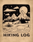 Hiking Log : Trail Log Book, Hiker's Journal, Hiking Journal With Prompts To Write In, Hiking Log Book, Hiking Gifts - Book