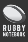 Rugby Notebook : Outdoor Sports - Coach Team Training - League Players - Rugby Coach Gift - Book