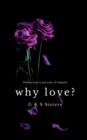 Why Love? - Book