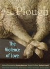 Plough Quarterly No. 27 - The Violence of Love - Book