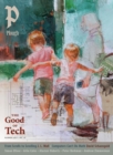 Plough Quarterly No. 40 - The Good of Tech : UK Edition - Book