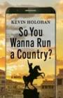 So You Wanna Run A Country - Book