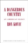 A Dangerous Country : An American Elegy - Book