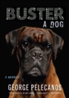 Buster: A Dog : A Novella - Book