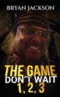 The Game Don't Wait 1,2,3 - Book