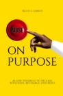 Pause on Purpose : Allow Yourself to Release, Replenish, Recharge and Reset - eBook