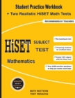 HiSET Subject Test Mathematics : Student Practice Workbook + Two Realistic HiSET Math Tests - Book