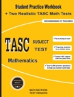TASC Subject Test Mathematics : Student Practice Workbook + Two Realistic TASC Math Tests - Book