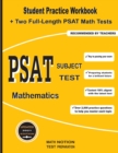 PSAT Subject Test Mathematics : Student Practice Workbook + Two Full-Length PSAT Math Tests - Book